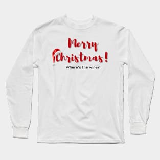 Merry Christmas Where's The Wine Long Sleeve T-Shirt